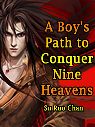 A Boy's Path to Conquer Nine Heavens